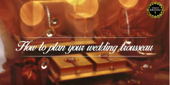 How To Plan Your Wedding Trousseau, Indian Bride, Mumbai Bridal Diaries, Indian Weddings
