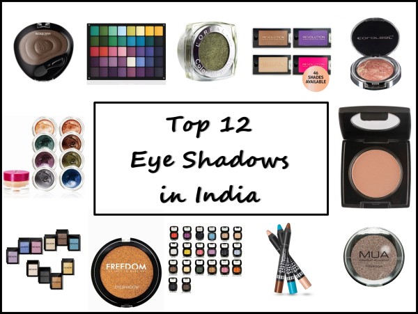 Top 12 Best & Affordable Eye Shadows in India, Indian Makeup and Beauty Blog
