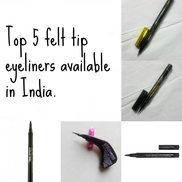 Top 5 Felt tip/Pen tip Eyeliners in India, Prices, Buy Online, Indian Makeup and Beauty Blog