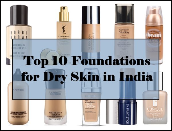 Top 10 Foundations for Dry Skin in India, Prices, Buy Online, Indian Makeup Blog