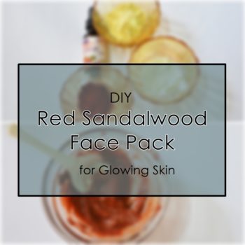 Red Sandalwood Pack for Glowing Skin – DIY, Indian Beauty Blog, Indian Skincare Blog, DIY Skincare