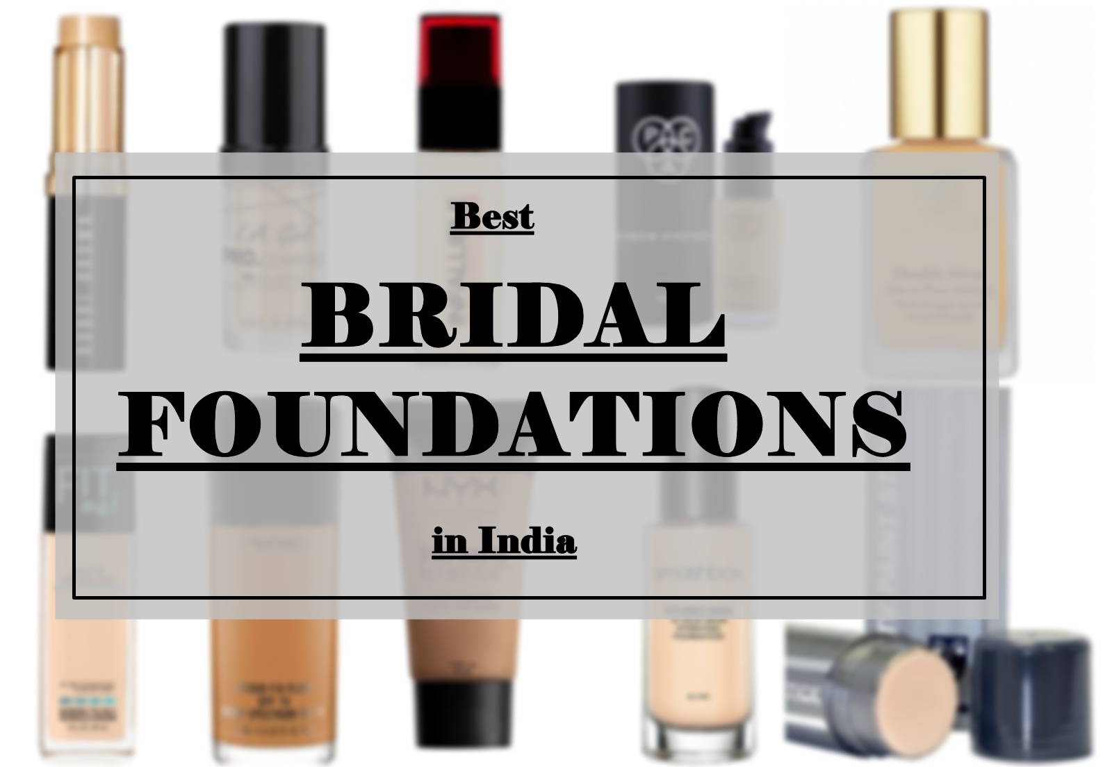 Best Bridal Foundations in India, Prices, Buy Online